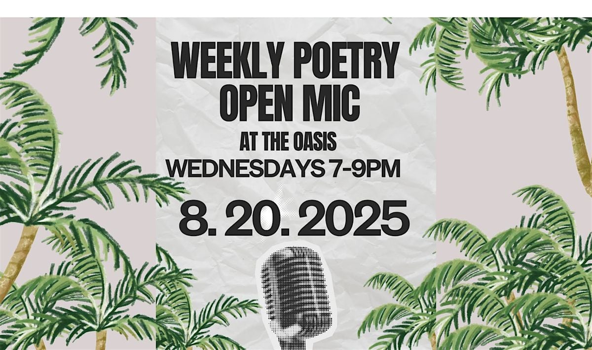 POETRY OPEN MIC AT THE OASIS, 20 August | Event in Burbank | AllEvents