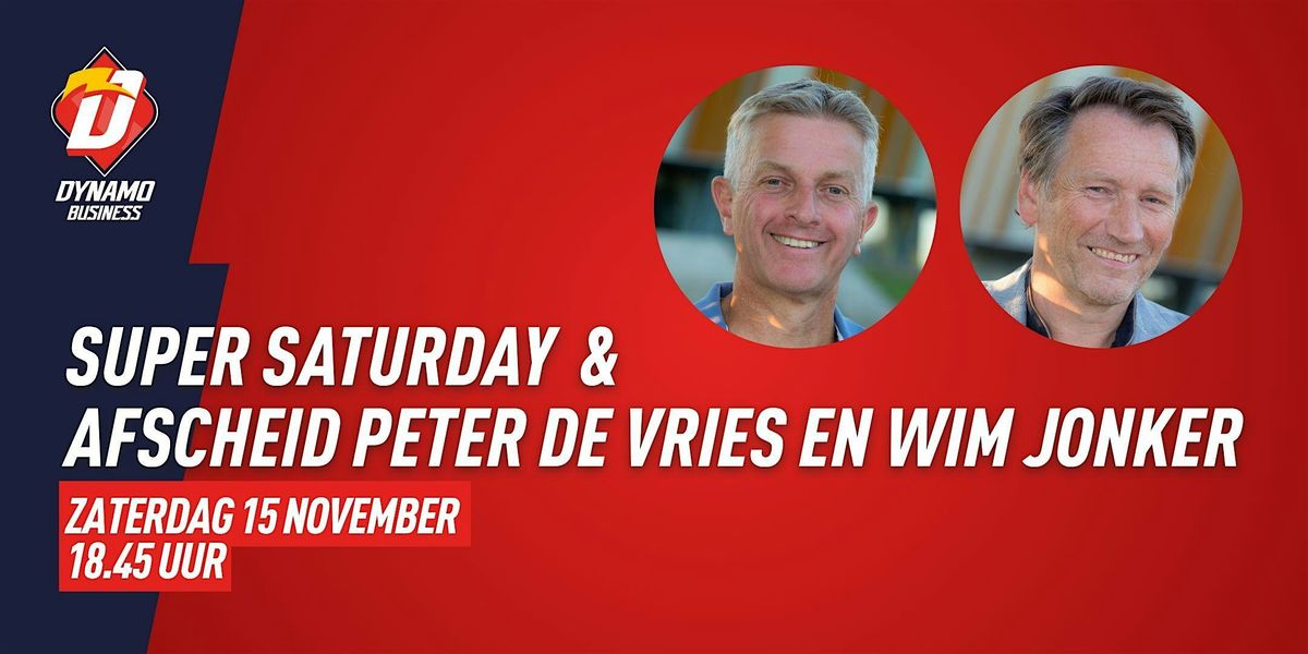 Super Saturday & Afscheid Peter de Vries en Wim Jonker, 15 November | Event in Apeldoorn | AllEvents