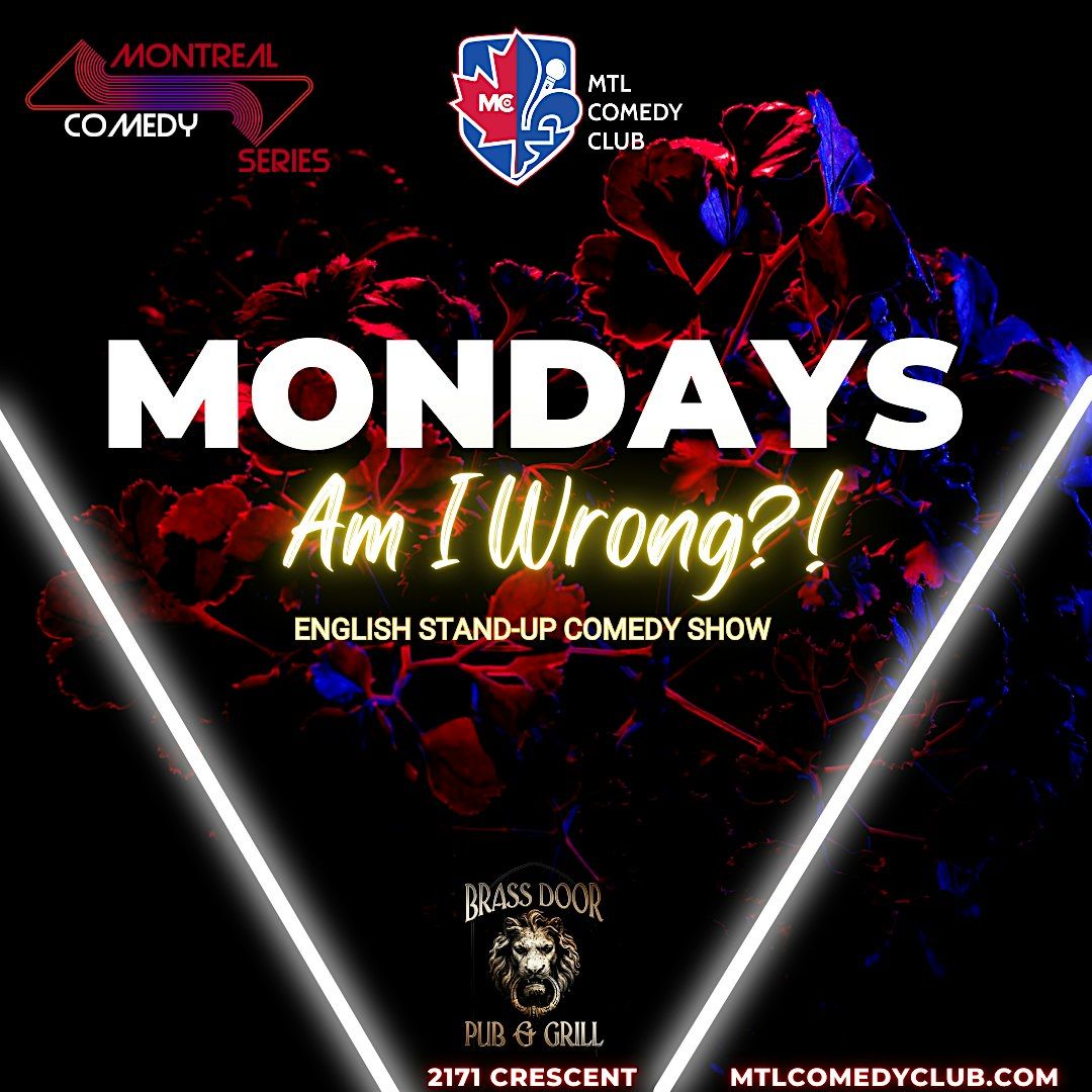 Mondays Am I Wrong?! – Montreal Comedy Festival | Monday July 14th, 2025, 14 July | Event in Montréal | AllEvents