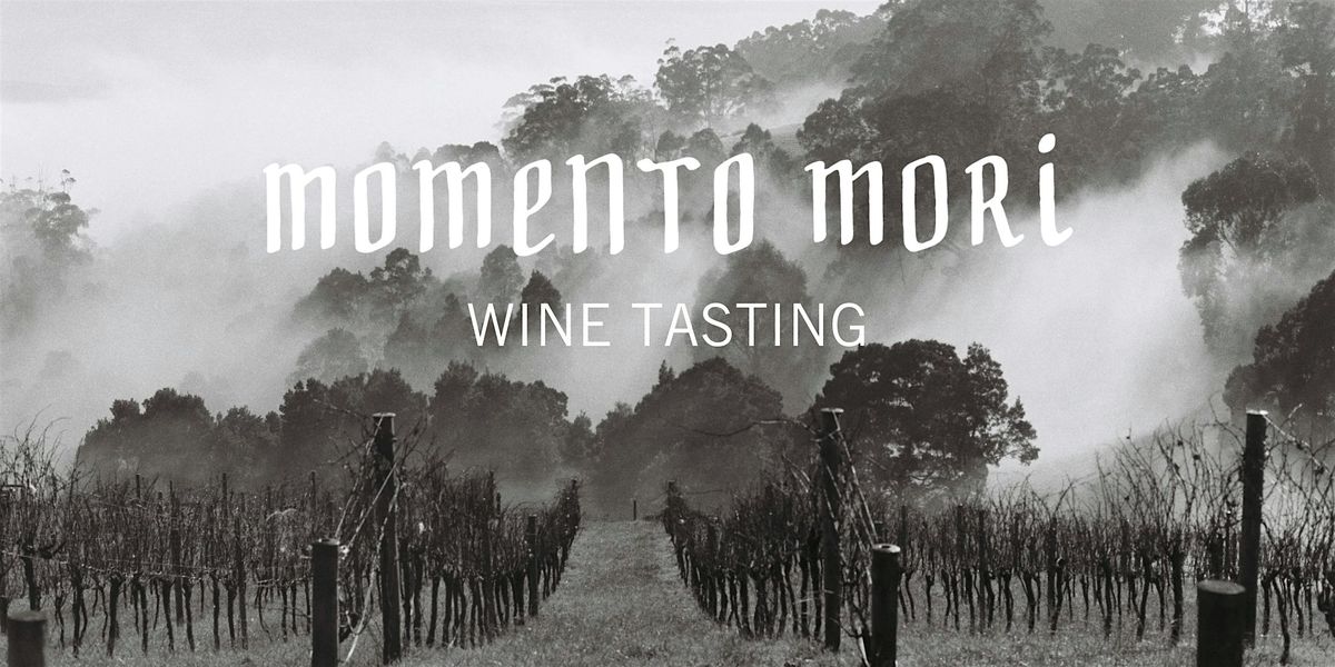 Momento Mori (AUS) Wine Tasting: New Release, 25 October | Event in Bukit Batok | AllEvents