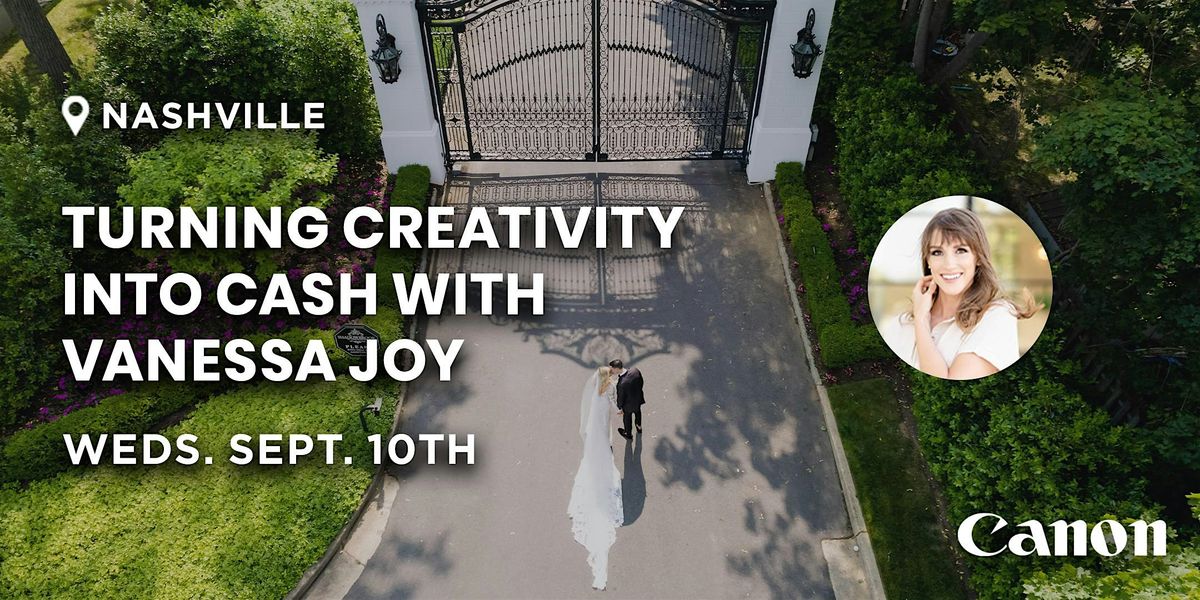 Turning Creativity into Cash with Vanessa Joy | Nashville, TN, 10 September | Event in Nashville | AllEvents