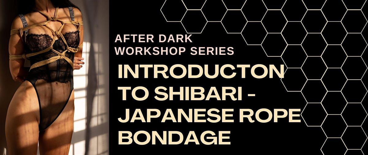 After Dark Workshop: Introduction to Shibari – Japanese Rope Bondage, 12 June | Event in Vancouver | AllEvents