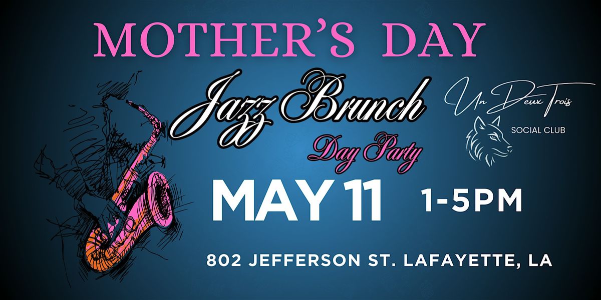 Mother’s Day Jazz Brunch at Un Deux Trois Social Club | Event in Lafayette | AllEvents