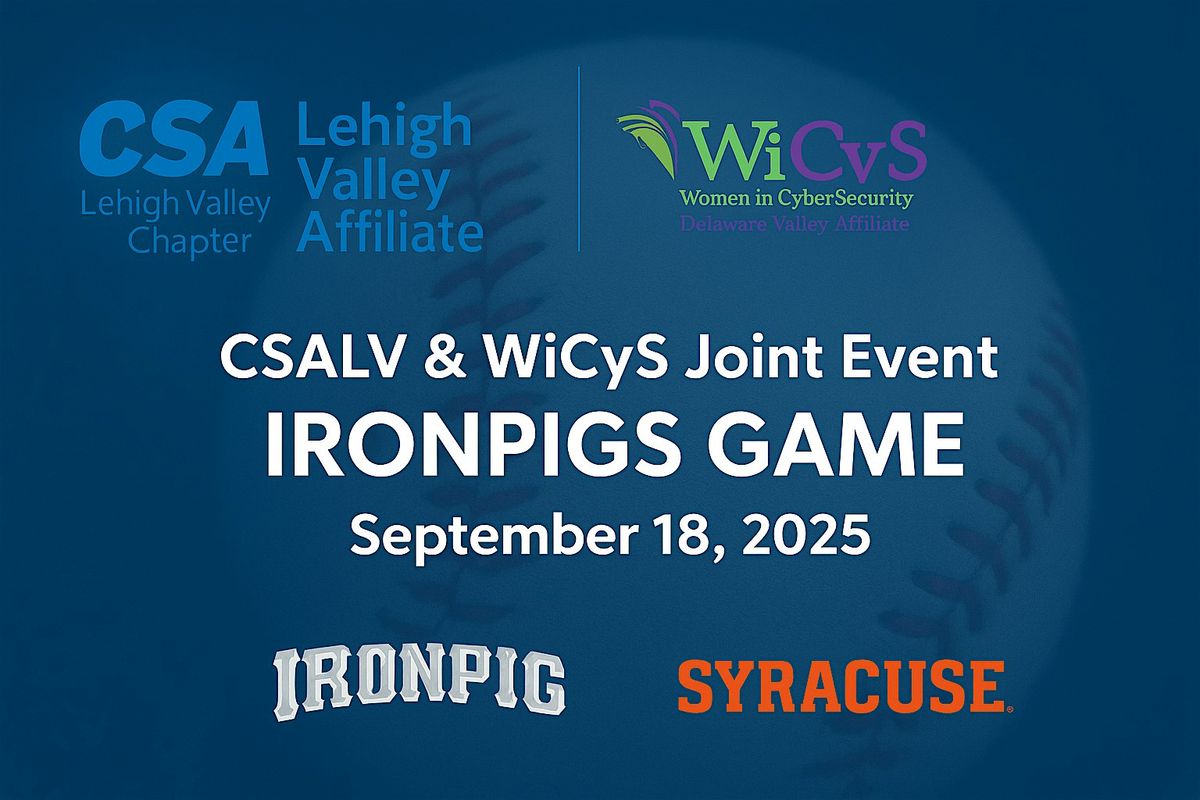 CSALV & WiCyS Networking Night at the Ballpark (IronPigs vs. Syracuse Mets), 18 September | Event in Allentown