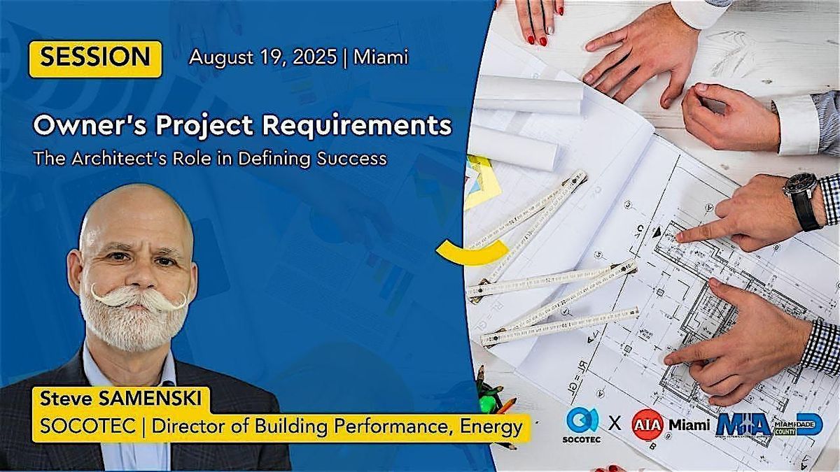 Owner's Project Requirements: The Architect's Role in Defining Success, 19 August | Event in Miami | AllEvents