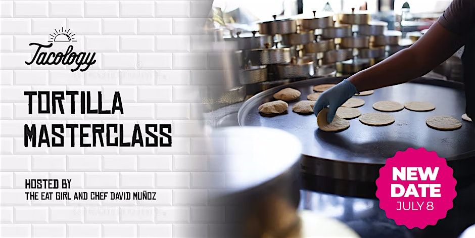 Tortilla Masterclass - With chef David Muñoz & Eatgirl at Tacology Wynwood, 8 July | Event in Miami | AllEvents