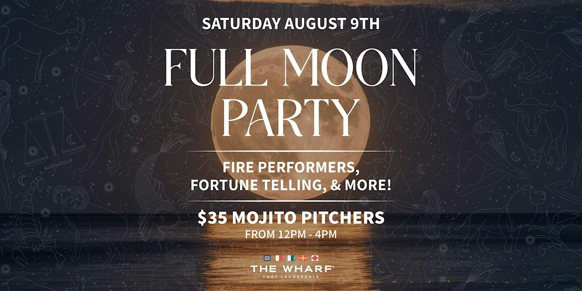 Full Moon Party at the Wharf FTL!, 9 August | Event in Fort Lauderdale | AllEvents