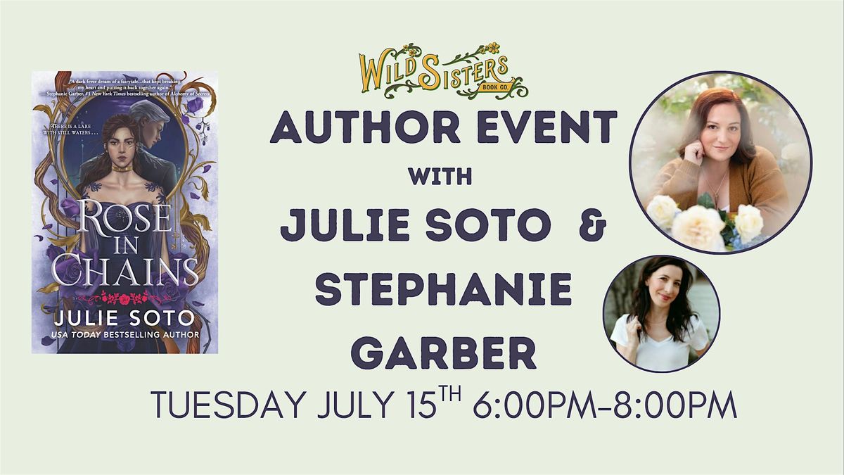 Author Event with Julie Soto and Stephanie Garber, 15 July | Event in Sacramento | AllEvents