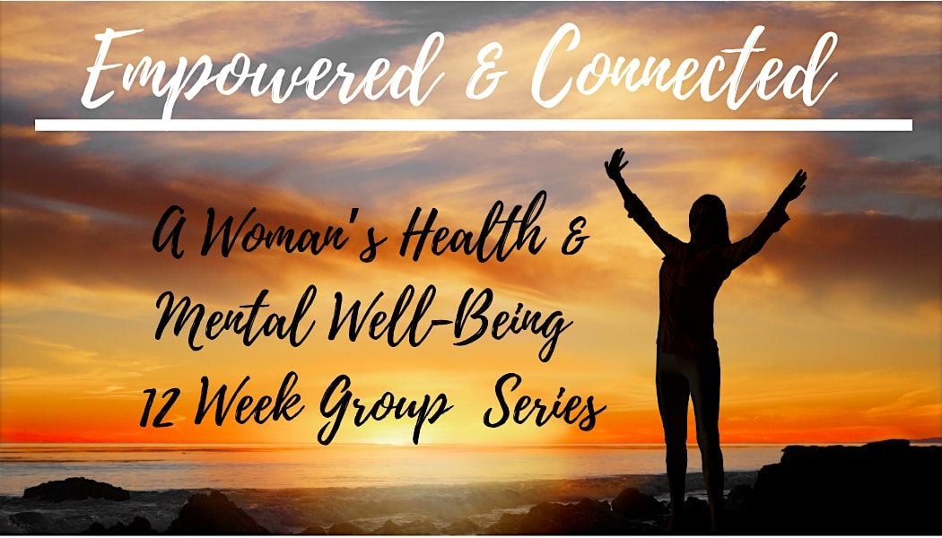 Empowered & Connected: A Women's Health and Mental Well-Being Group, 20 August | Event in Reno | AllEvents