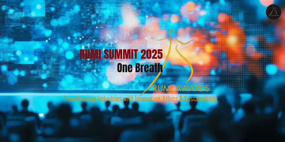 Rumi Summit 2025: Transforming Industries with Innovation, Ethics & Sustain, 27 September | Event in Pleasanton