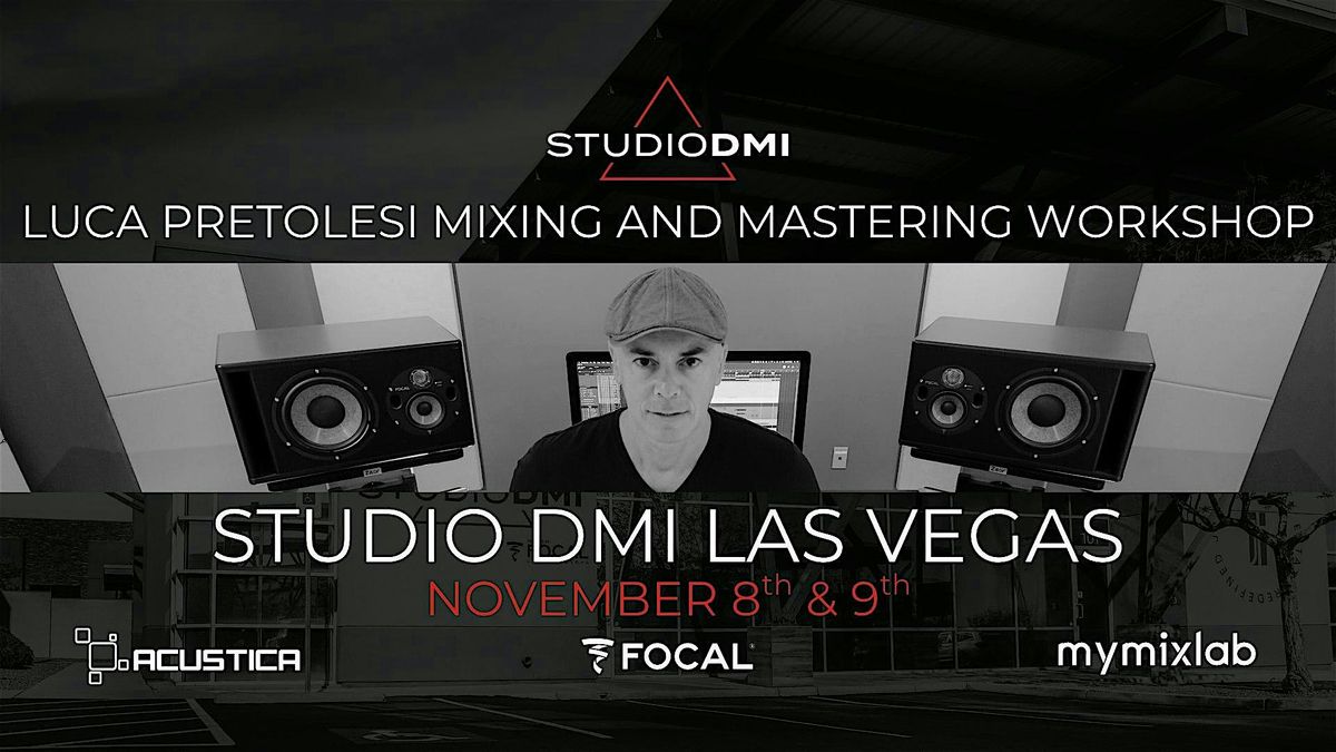 LUCA PRETOLESI MIXING & MASTERING WORKSHOP STUDIO DMI VEGAS - 2 DAY BUNDLE, 8 November | Event in Las Vegas