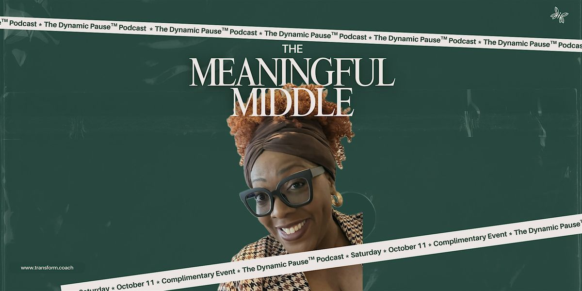 The Meaningful Middle  - A Vital Conversation, 11 October | Event in Tacoma | AllEvents