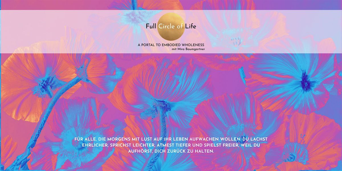 Full Cirle of Life : Experience - Erblühen, 21 March | Event in Nürnberg | AllEvents
