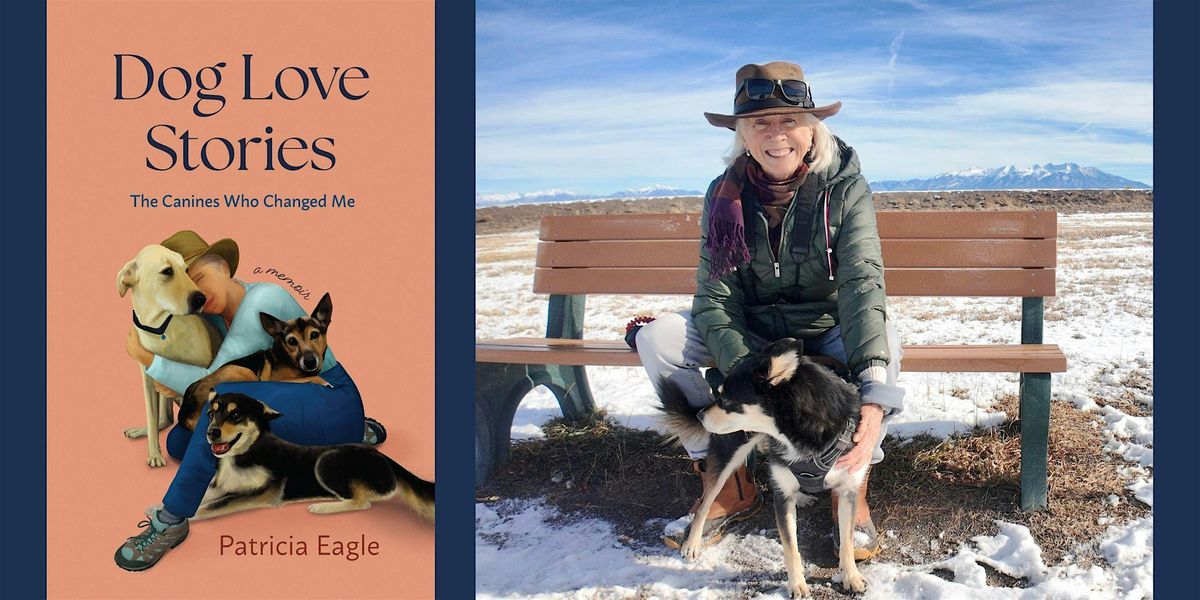 Patricia Eagle -- "Dog Love Stories", 10 June | Event in Boulder | AllEvents