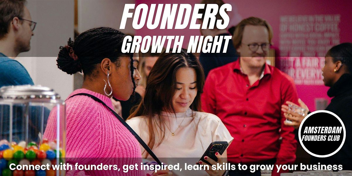 Founders Growth Night: Connect with Fellow Entrepreneurs & Get Inspired, 10 June | Event in Amsterdam