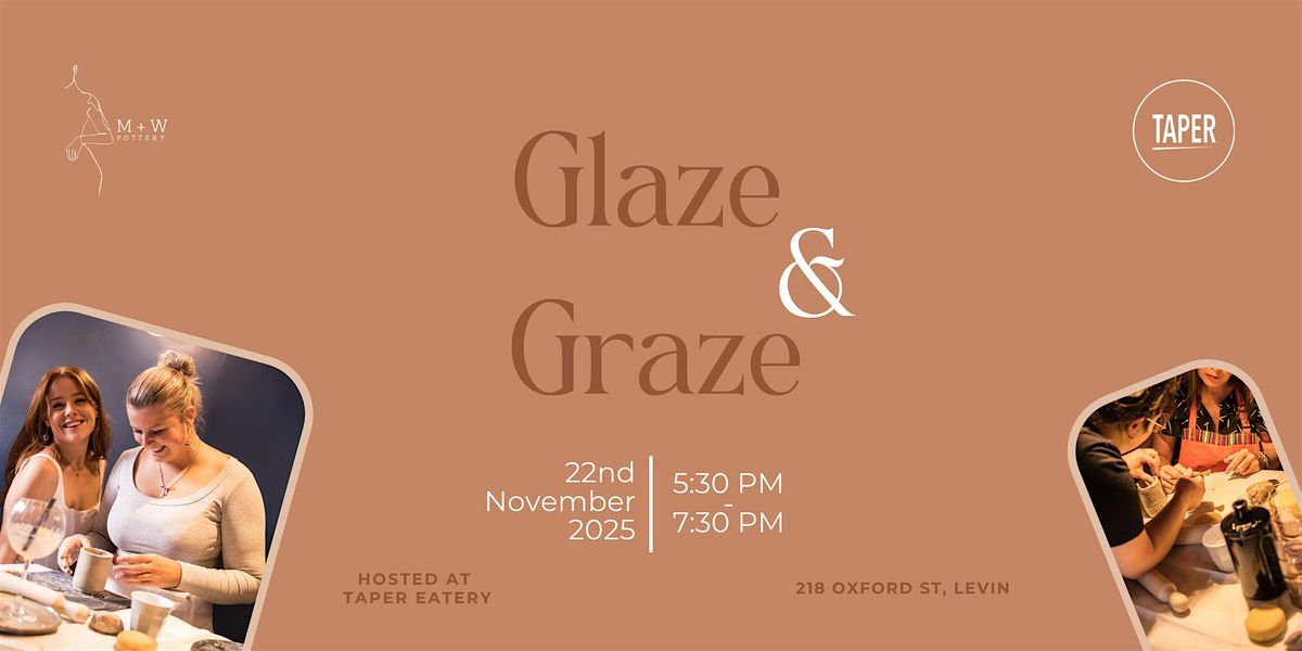 Glaze & Graze, 22 November | Event in Levin | AllEvents