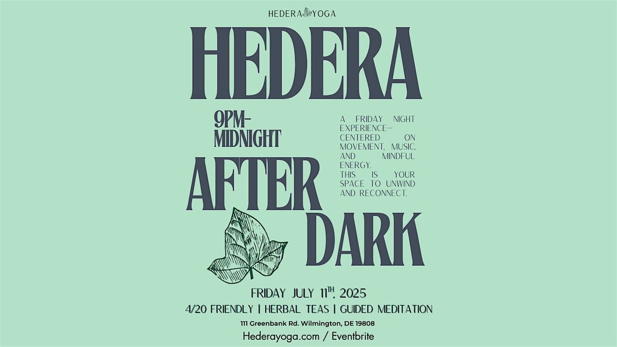 Hedera After Dark: A Friday Night Experience of Mindful Movement & Vibes, 11 July | Event in Wilmington