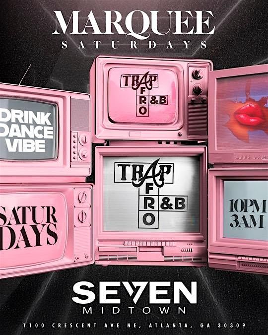 MARQUEE SATURDAYS | Event in Atlanta | AllEvents
