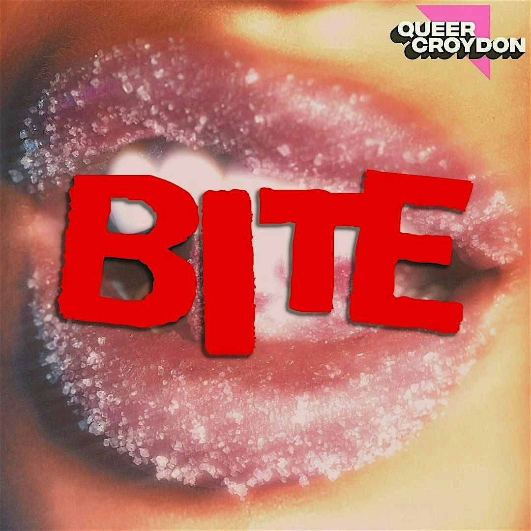 BITE- QUEER CROYDON, 18 October | Event in Croydon | AllEvents