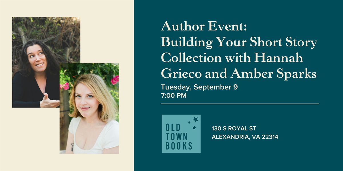 Building Your Short Story Collection with Hannah Grieco and Amber Sparks, 9 September | Event in Alexandria