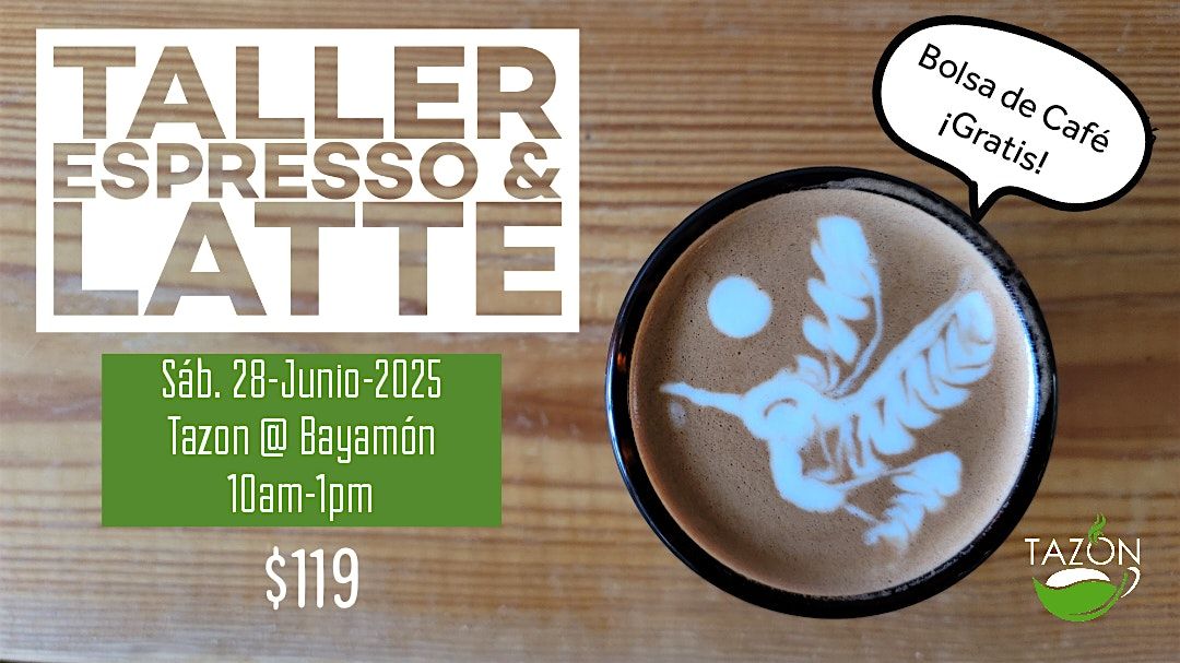 Taller de Espresso y Latte, 28 June | Event in Bayamón | AllEvents