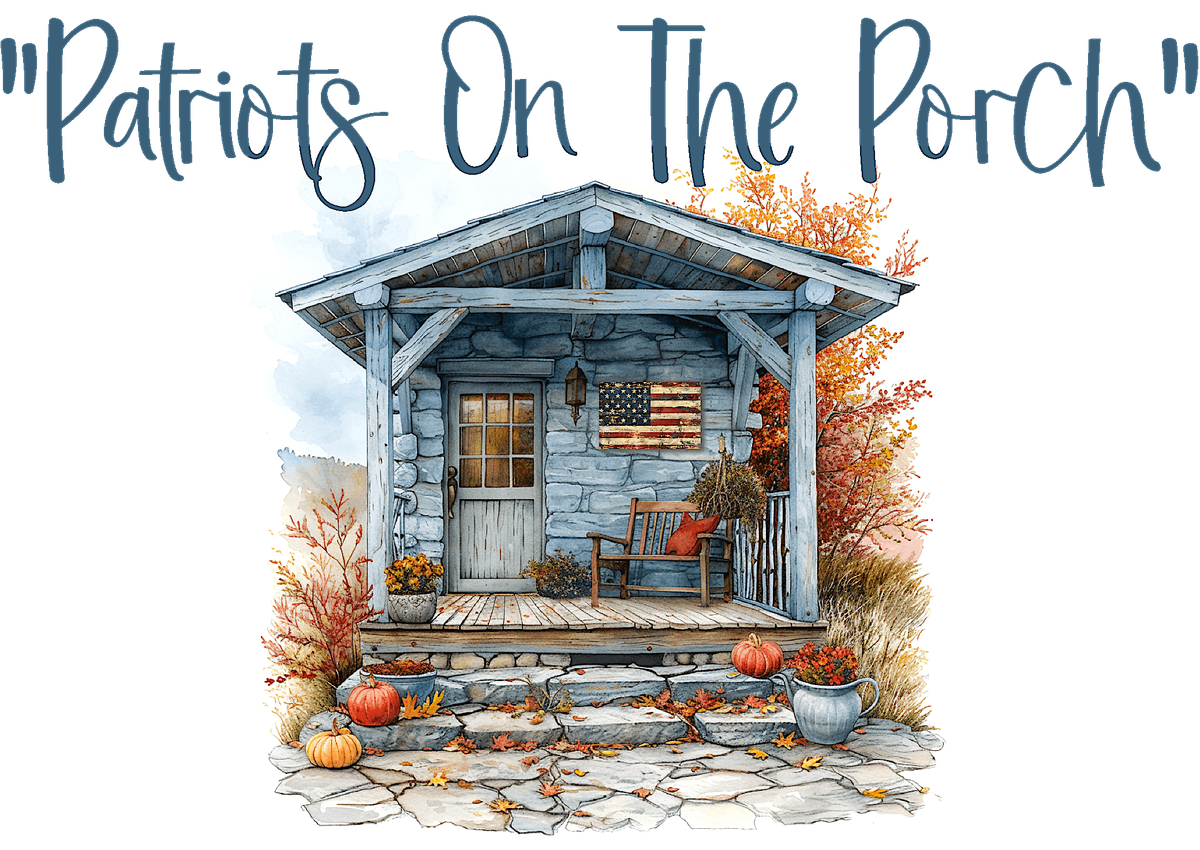 Patriots on the Porch, 7 September | Event in Stanton | AllEvents