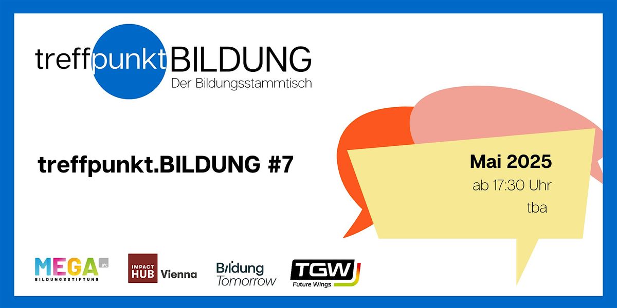 treffpunkt.BILDUNG #7, 22 May | Event in Wien | AllEvents