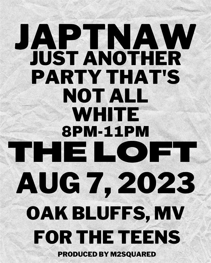 3rd Annual JAPTNAW - Teen Party-Aug 18th, 18 August | Event in Oak Bluffs | AllEvents