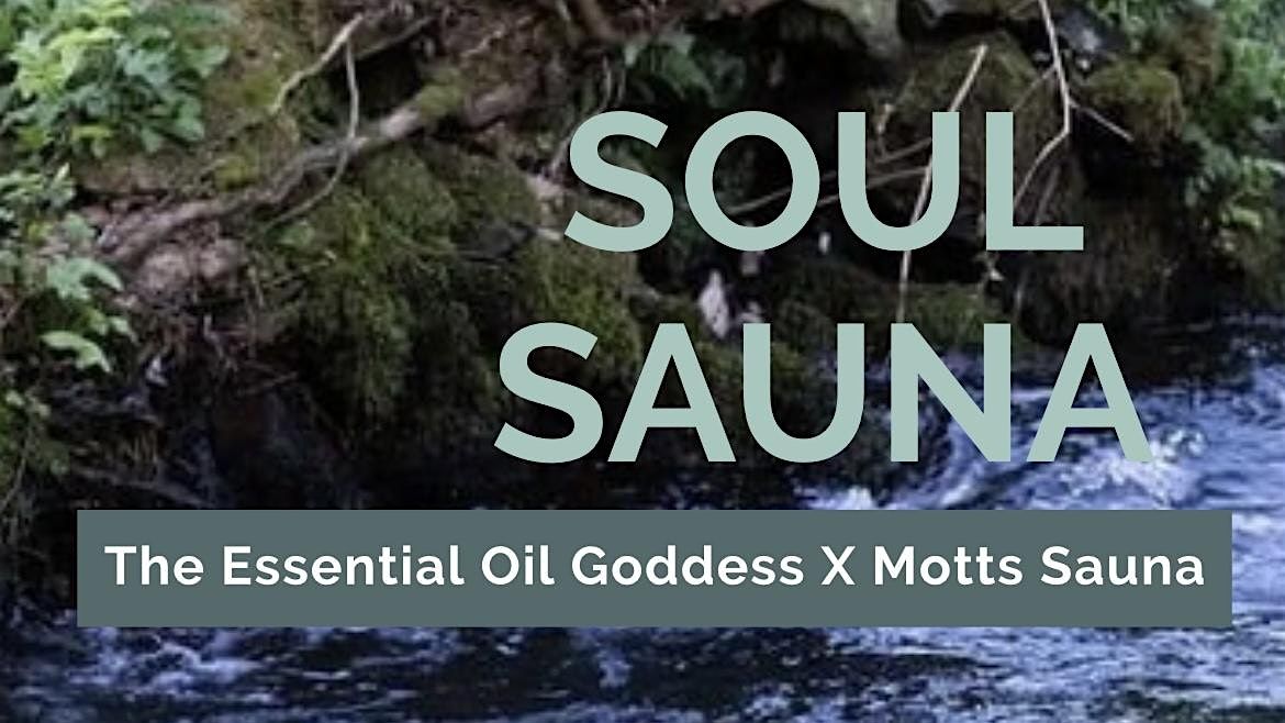 Soul Sauna at Motts, Menheniot - Multisensory Experience with dōTERRA Oils, 17 October | Event in LISKEARD