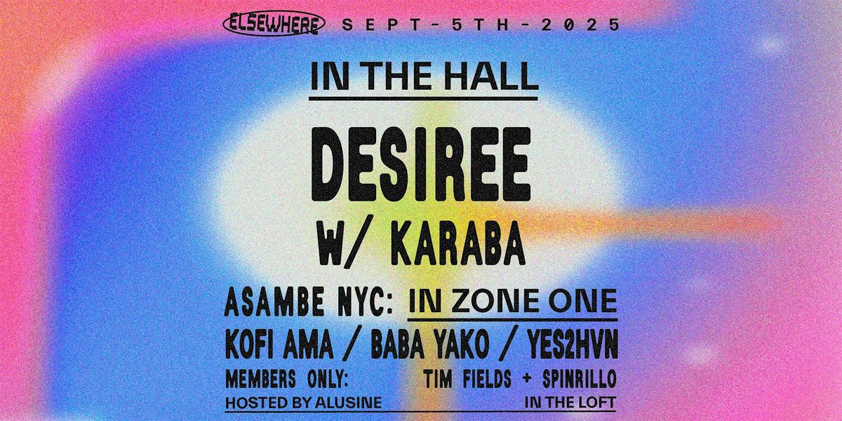 DESIREE, KARABA, Asambe NYC: Kofi Ama, Baba Yako, YES2HVN, Members Only, 5 September | Event in Brooklyn | AllEvents