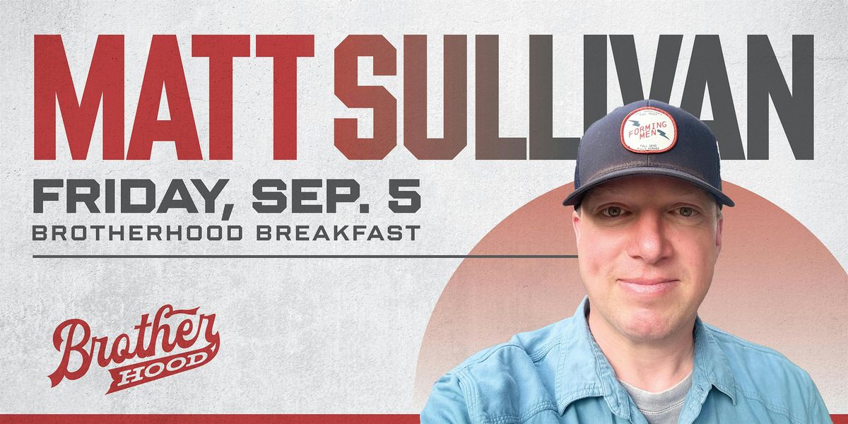 Tulsa Brotherhood Breakfast with Matt Sullivan, 5 September | Event in Tulsa | AllEvents