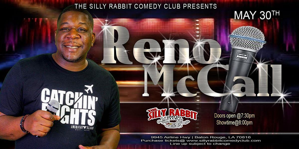 The Silly Rabbit Comedy Club: Reno McCall, 30 May | Event in Baton Rouge | AllEvents