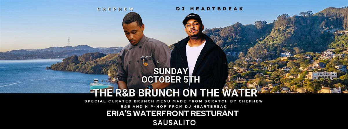 SUNDAY - The R&B Brunch on the Water with DJ Heartbreak & Chephew, 5 October | Event in Sausalito