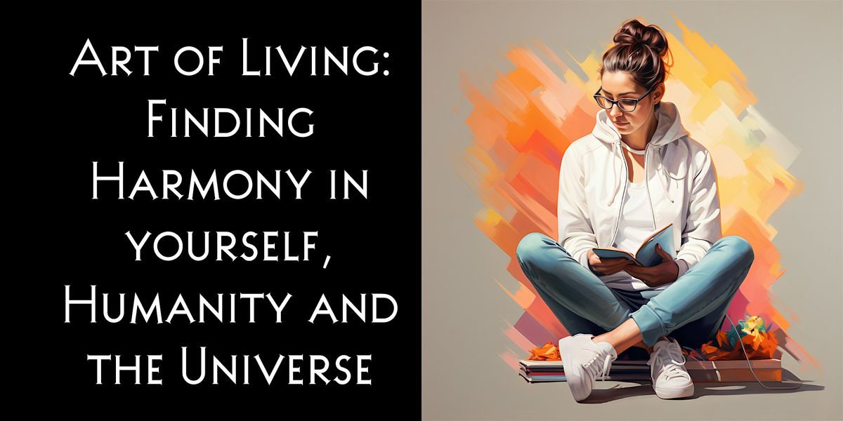 Art of Living: Finding Harmony in yourself, Humanity and the Universe, 13 January | Event in Cambridge | AllEvents