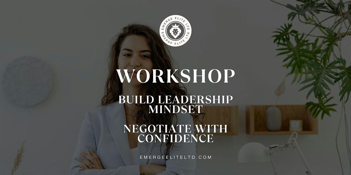 WORKSHOP: Negotiate with Confidence — Build a Leadership Mindset, 12 March | Event in Richmond Hill | AllEvents