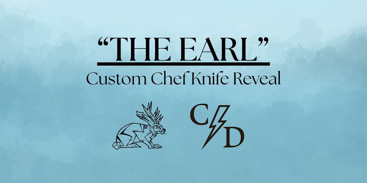 The Sharp Reveal: “The Earl” Chef Knife Launch, 12 July | Event in Whitefish | AllEvents