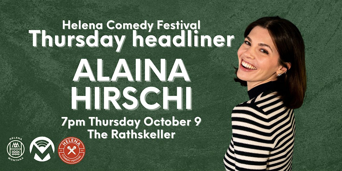 Live Standup Comedy with Alaina Hirschi at the Helena Comedy Festival!, 9 October | Event in Helena | AllEvents