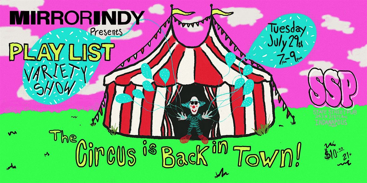 Mirror Indy Presents: Play List Variety Show, 29 July | Event in Indianapolis | AllEvents