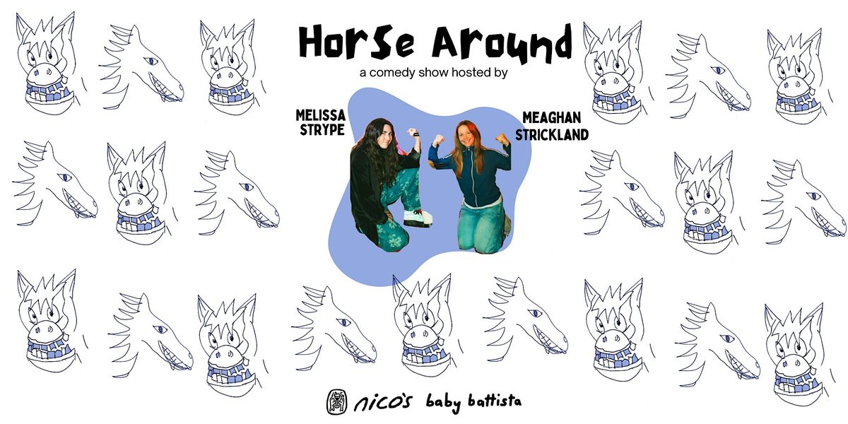 Horse Around | LA Comedy Show @ nico's, 10 June | Event in Los Angeles | AllEvents