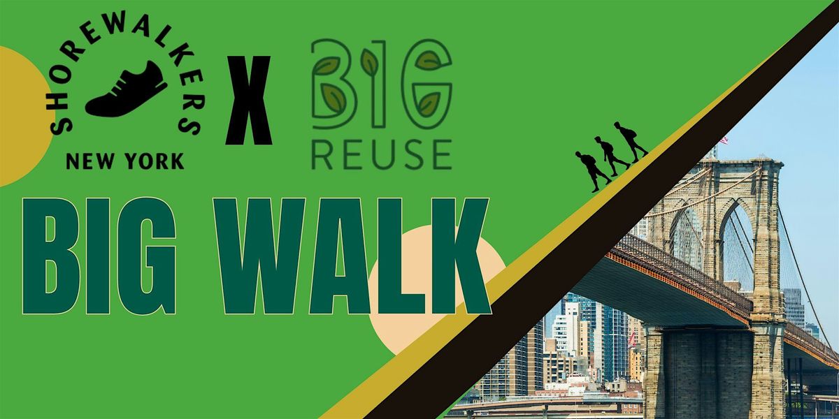 Big Reuse x Shorewalkers: Big Walk!, 18 May | Event in New York | AllEvents
