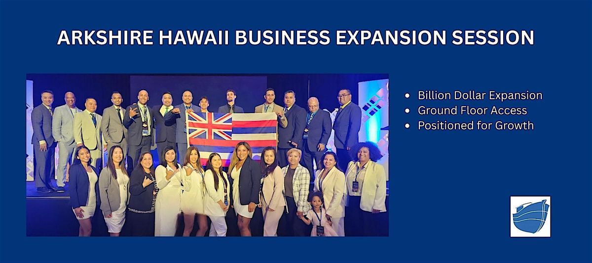 Arkshire Hawaii Business Expansion Session, 5 September | Event in Aiea | AllEvents