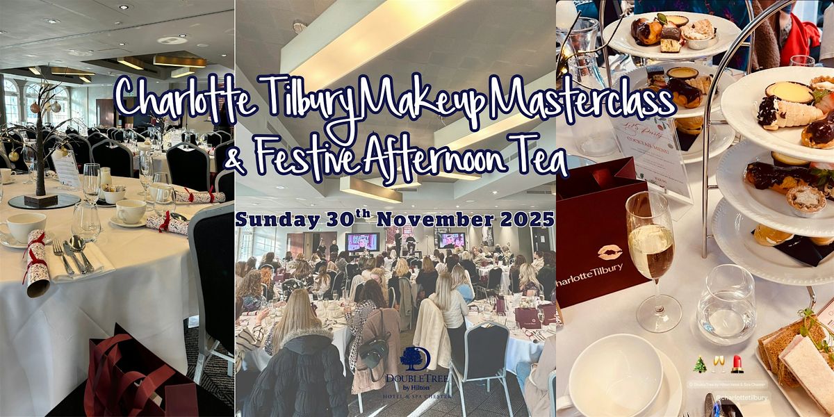 Charlotte Tilbury Makeup Masterclass & Festive Afternoon Tea, 30 November | Event in Hoole | AllEvents