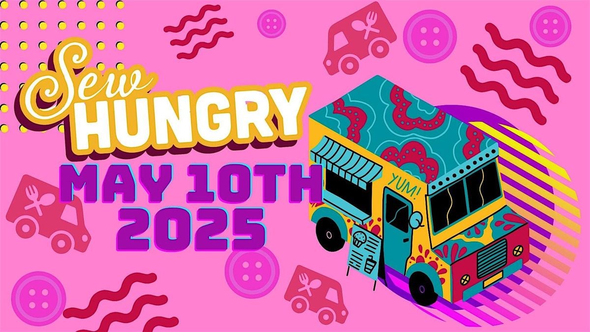 Sew Hungry 2025, 10 May | Event in Hamilton | AllEvents