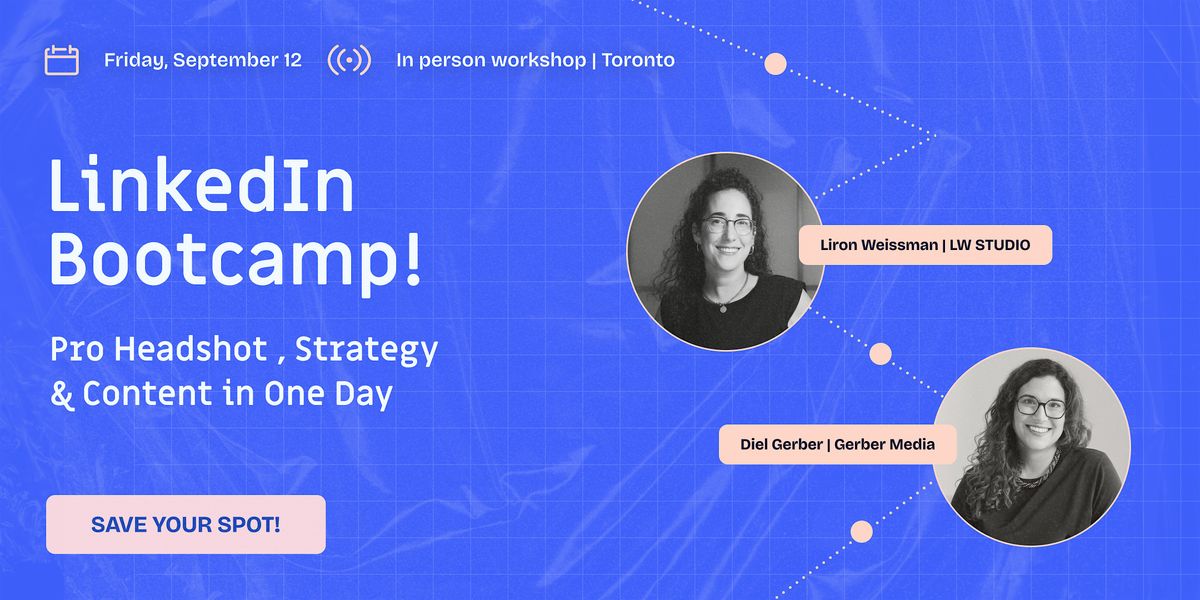 LinkedIn Bootcamp - Pro Headshot, Strategy & Content in One Day, 12 September | Event in Toronto | AllEvents