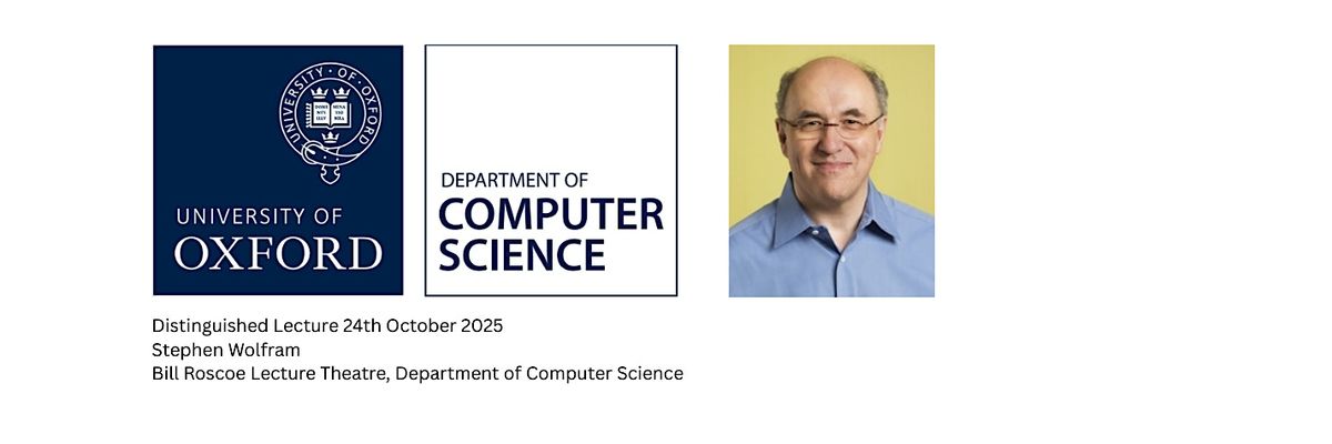 Distinguished Lecture: Stephen Wolfram, 24 October | Event in Oxford | AllEvents