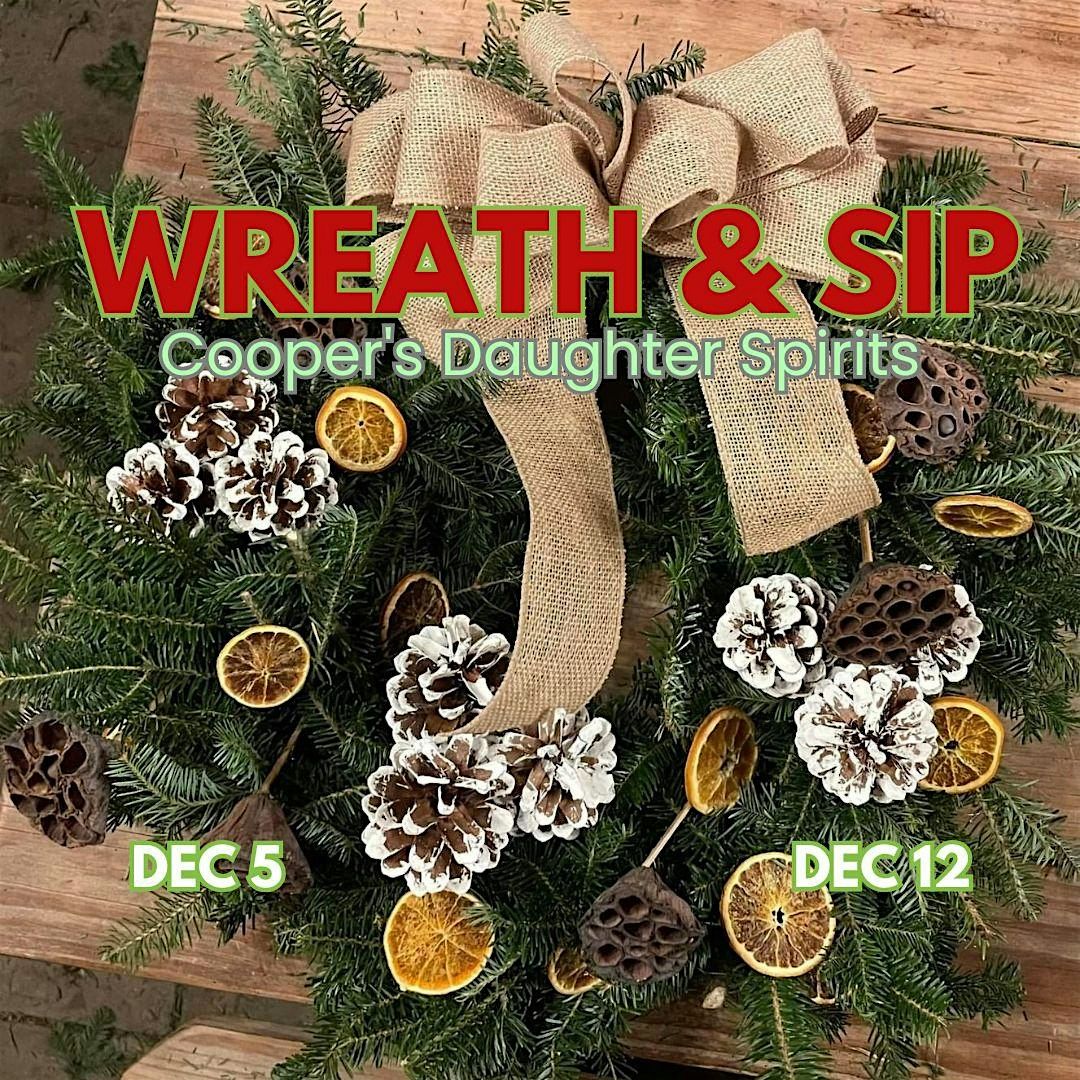 Wreath + Sip at Cooper's Daughter Spirits (Dec  12th), 12 December | Event in Claverack | AllEvents