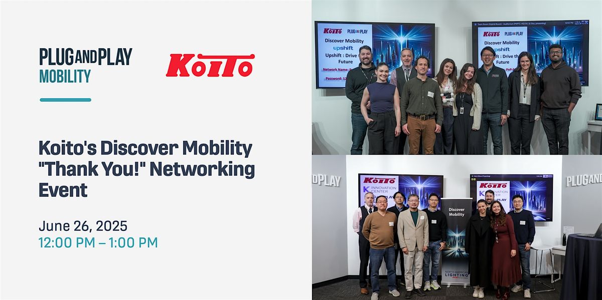 Koito's Discover Mobility "Thank You!" Networking Event | Event in Sunnyvale | AllEvents