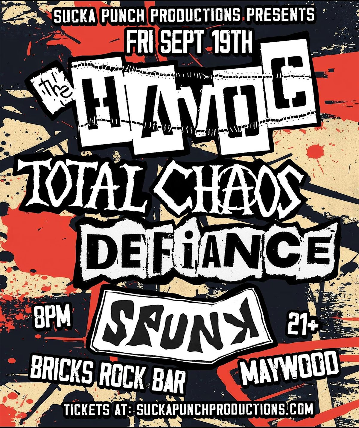 The Havoc with Total Chaos Defiance And Spunk Live in Concert At Bricks Roc, 19 September | Event in Maywood