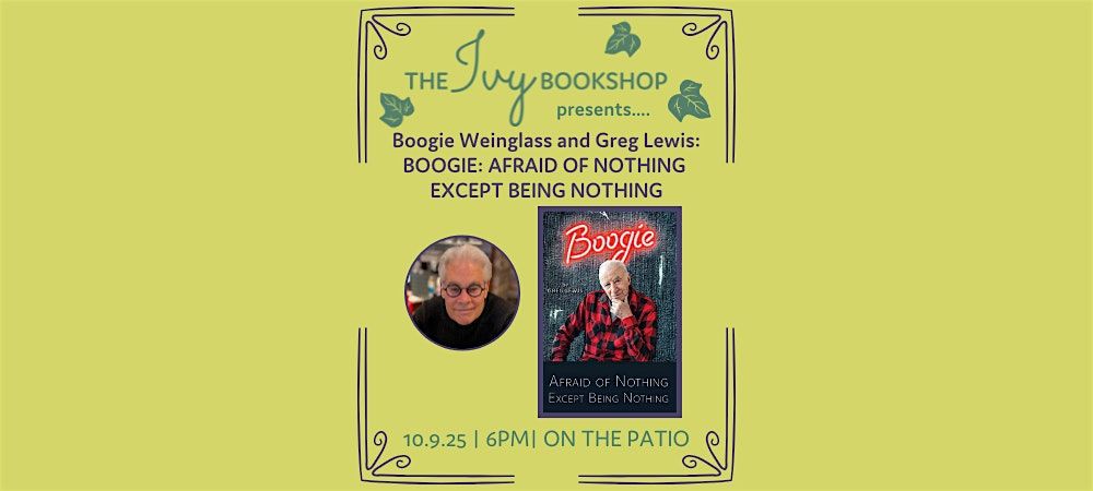 Boogie Weinglass & Greg Lewis: BOOGIE: AFRAID OF NOTHING EXCEPT BEING NOTHI, 9 October | Event in Baltimore