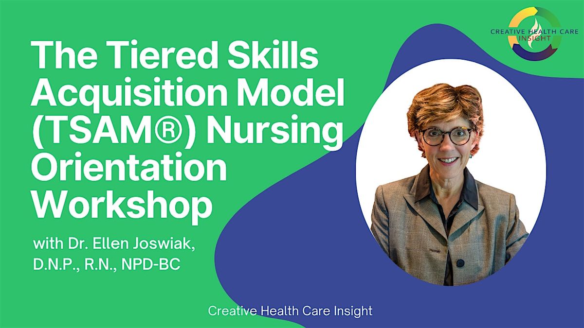 T Sam Model The Tiered Skills Acquisition Model (TSAM®) Nursing Orientation ...